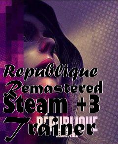 Box art for Republique
Remastered Steam +3 Trainer