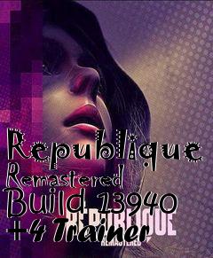 Box art for Republique
Remastered Build 13940 +4 Trainer