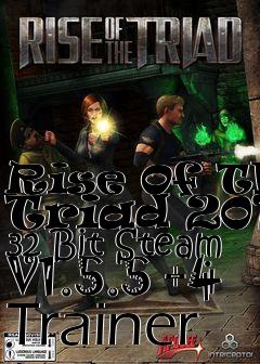 Box art for Rise
Of The Triad 2013 32 Bit Steam V1.5.5 +4 Trainer