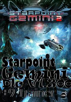 Box art for Starpoint
Gemini 2 Dlc V1.3002 +9 Trainer