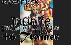 Box art for Bioshock
            Infinite Steam V1.1.23.63123 +6 Trainer