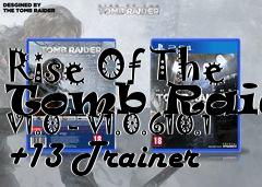 Box art for Rise
Of The Tomb Raider V1.0 - V1.0.610.1 +13 Trainer