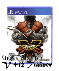 Box art for Street
Fighter V +12 Trainer