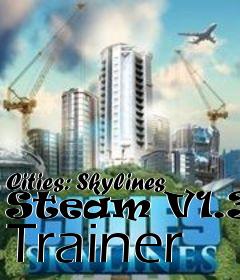 Box art for Cities:
Skylines Steam V1.3.1 Trainer