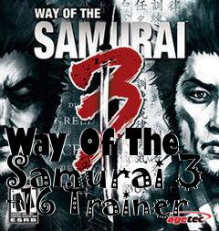 Box art for Way
Of The Samurai 3 +16 Trainer