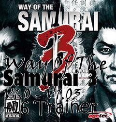 Box art for Way
Of The Samurai 3 V1.0 - V1.03 +16 Trainer