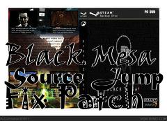 Box art for Black
Mesa Source Jump Fix Patch