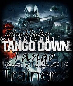 Box art for Blacklight:
            Tango Down V12.26.2010 Trainer