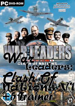 Box art for War
            Leaders: Clash Of Nations V1.3 +5 Trainer