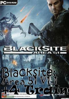 Box art for Blacksite:
Area 51 V1.1 +4 Trainer