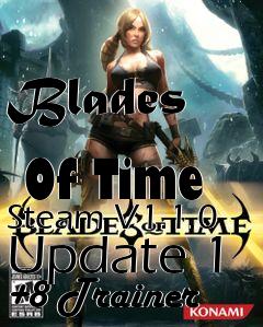 Box art for Blades
            Of Time Steam V1.1.0 Update 1 +8 Trainer