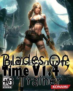 Box art for Blades
Of Time V1.4 +3 Trainer