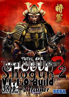 Box art for Total
						War: Shogun 2 V1.1.0 Build 3517 +2 Trainer