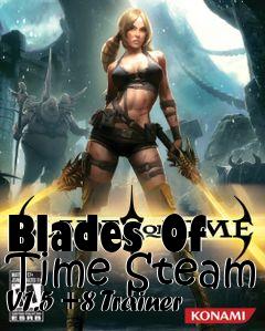 Box art for Blades
Of Time Steam V1.5 +8 Trainer