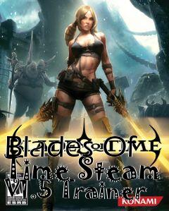 Box art for Blades
Of Time Steam V1.5 Trainer