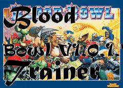 Box art for Blood
            Bowl V1.0.1.7 Trainer